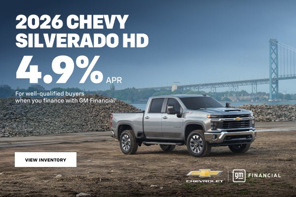 2026 Chevy Silverado HD. 4.9% APR 
For well-qualified buyers when you finance with GM Financial.
